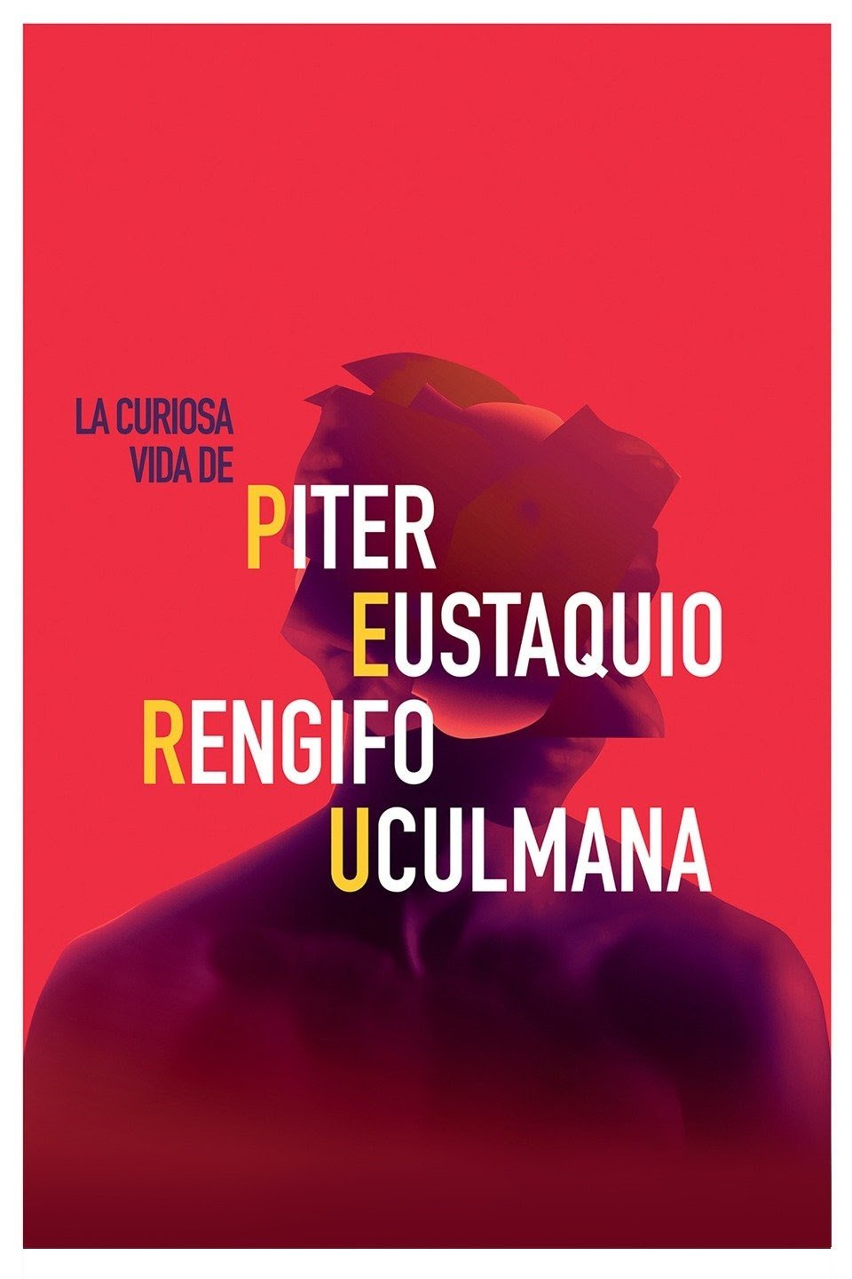 Poster de La curiosa vida de Piter Eustaquio Rengifo Uculmana