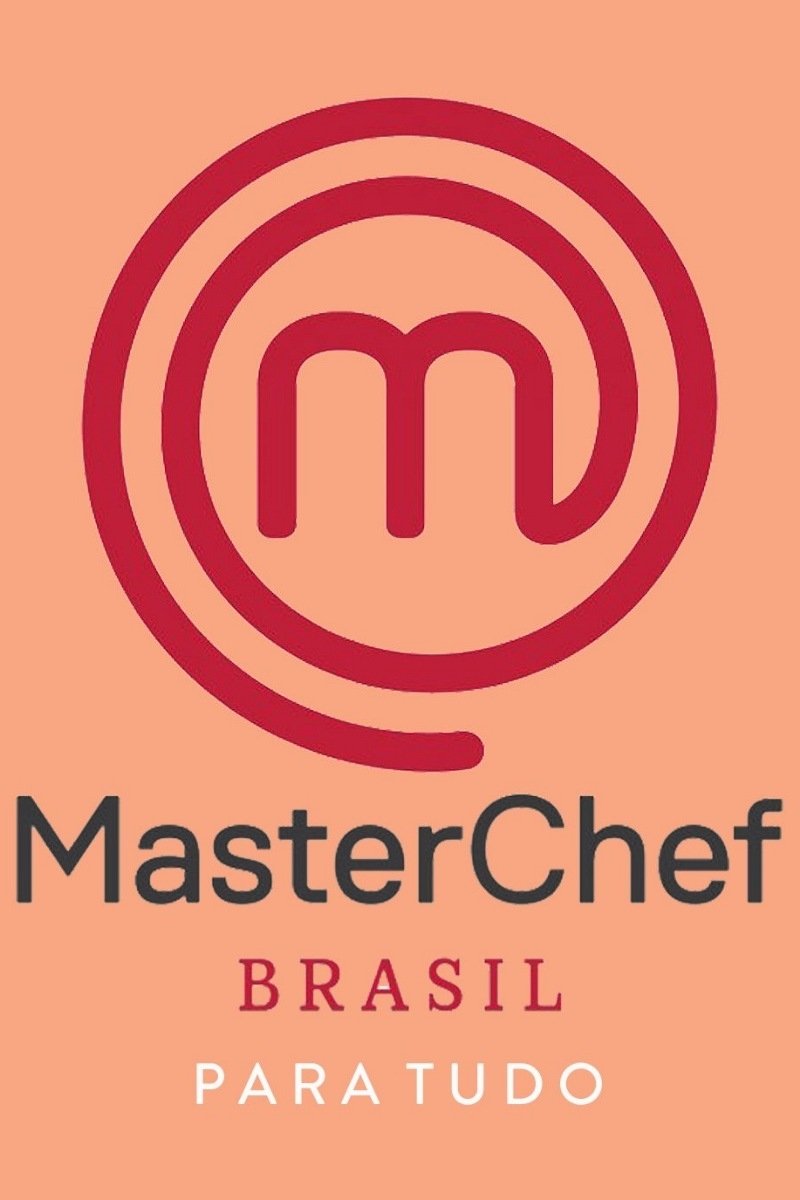 Poster de MasterChef Brasil: Para Tudo