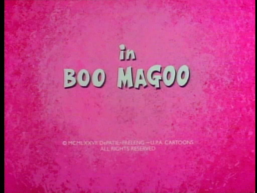 Boo, Magoo!