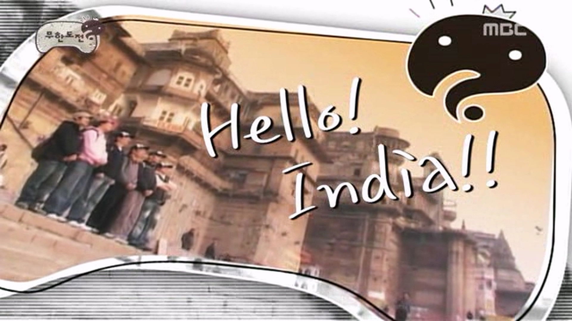 Infinite Challenge Hello! India: Part 1