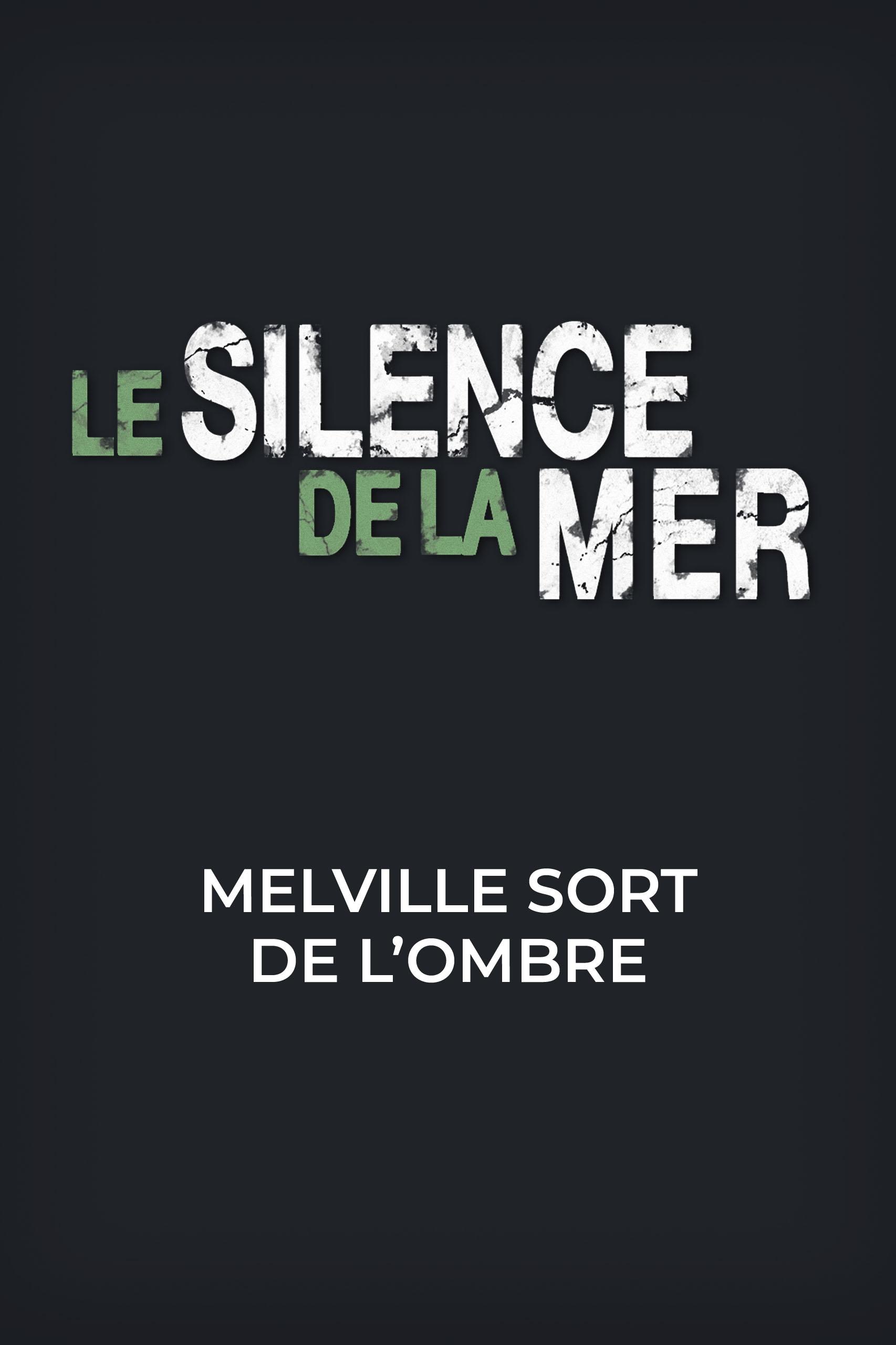 Poster de Le silence de la mer, Melville sort de l'ombre