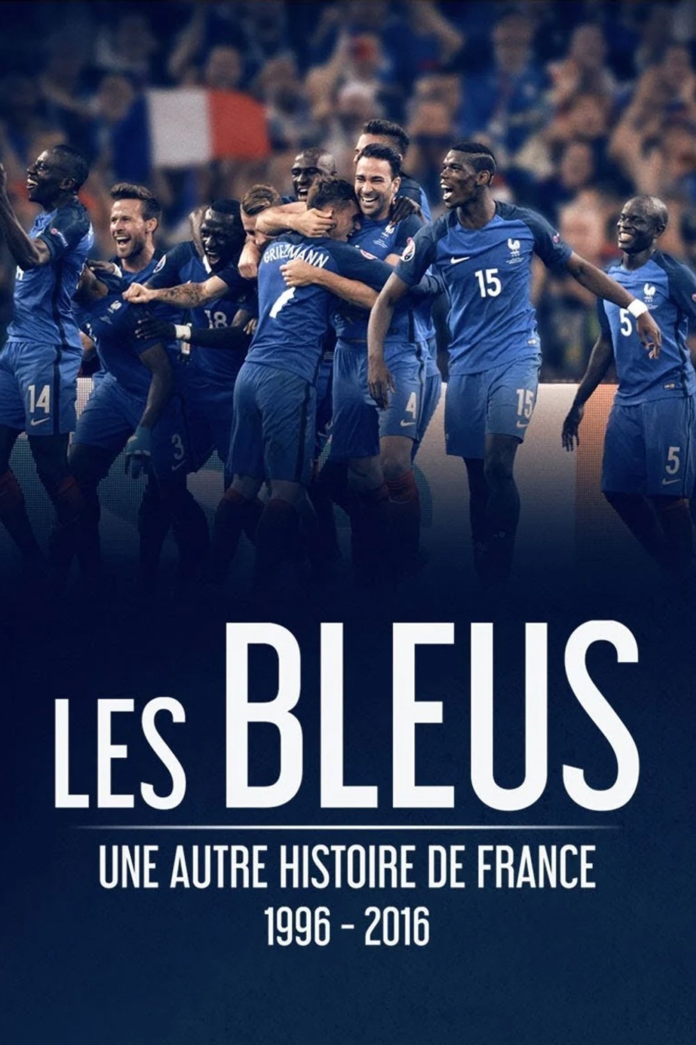 Poster de Le Bleus - Uma Outra História da França, 1996-2016