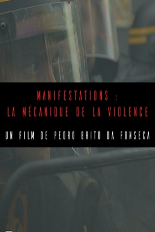 Poster de Manifestations : la mécanique de la violence