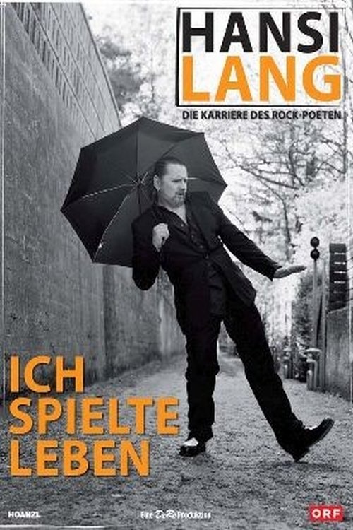Poster de Hansi Lang - Ich Spielte Leben - Die Karriere des Rock Poeten