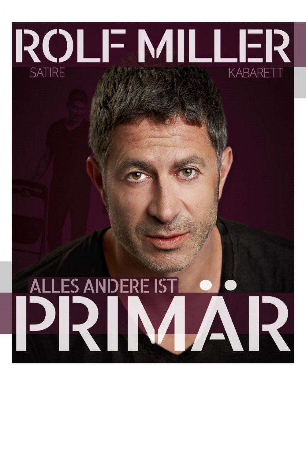 Poster de Rolf Miller - Alles andere ist primär
