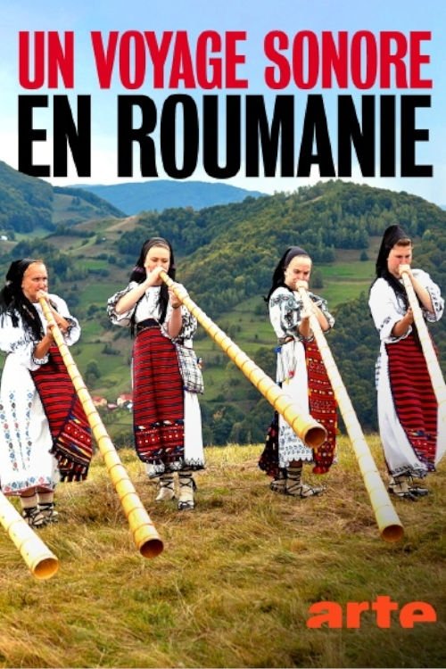 Poster de Un voyage sonore en Roumanie : A travers les temps et les mondes