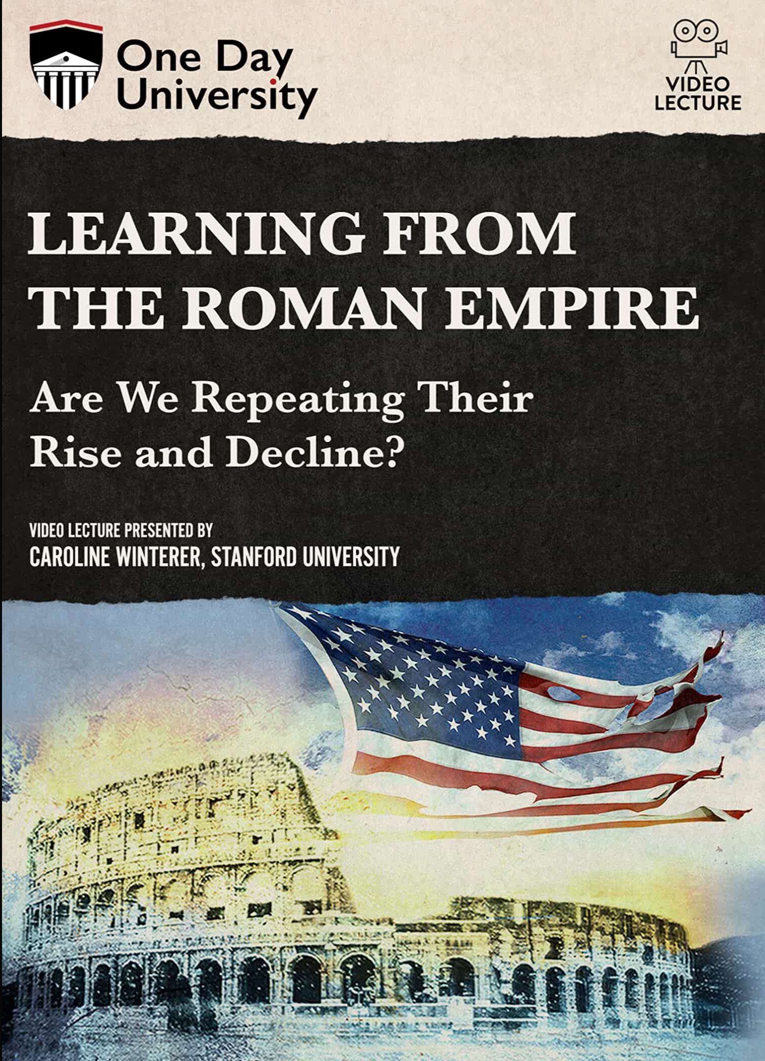 Poster for Learning from the Roman Empire: Are We Repeating Their Rise and Decline?