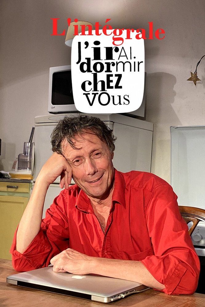 Poster de L'intégrale j'irai dormir chez vous