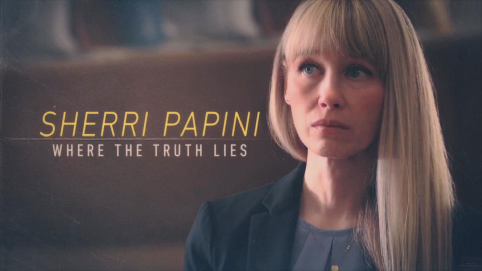 Sherri Papini: Where the Truth Lies