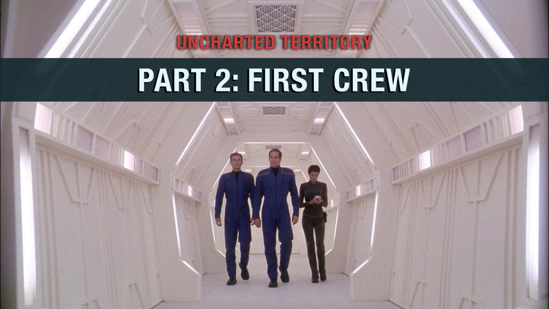 Uncharted Territory: Part 2 - First Crew