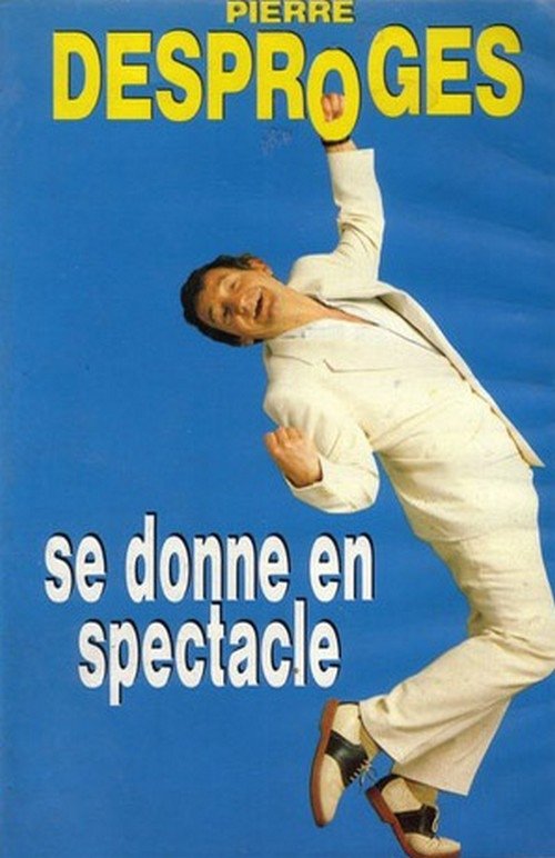 Affiche du film Pierre Desproges se donne en spectacle