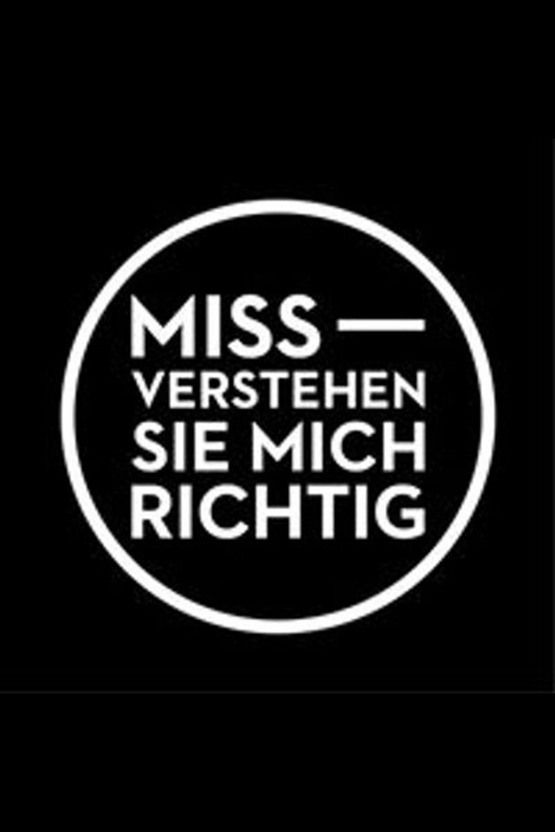 Poster de Miss-Verstehen Sie mich richtig