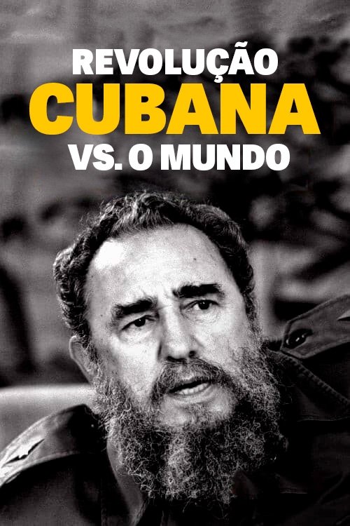 Poster de Revolução Cubana vs. O Mundo