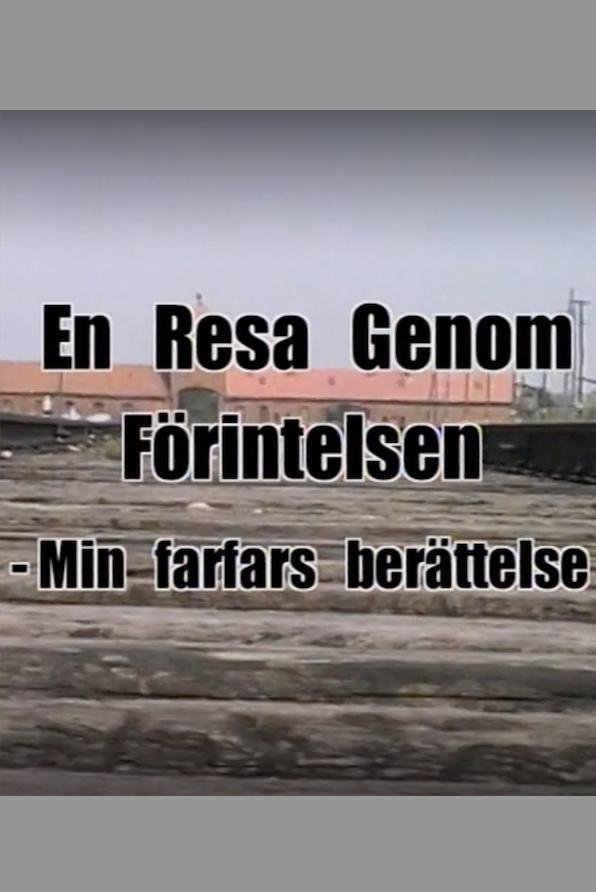 Poster de En resa genom förintelsen - min farfars berättelse