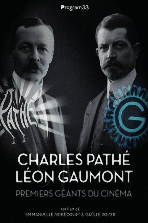 Poster de Charles Pathé et Léon Gaumont, premiers géants du cinéma