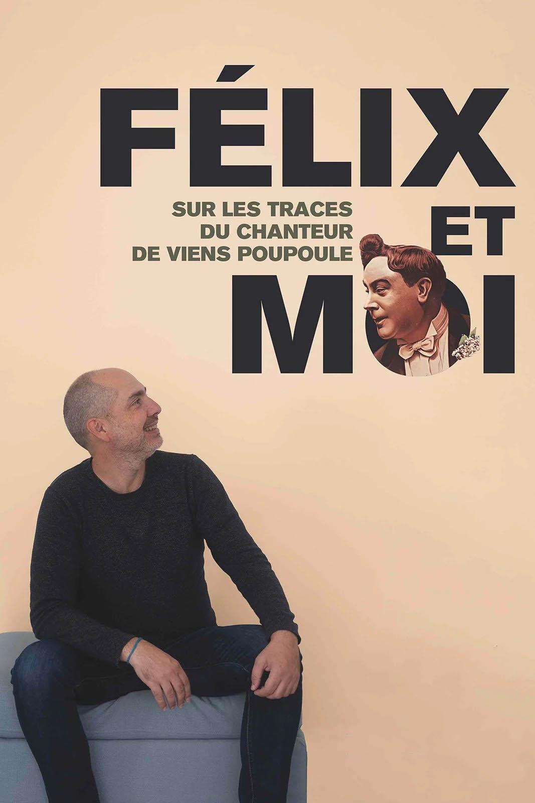 Poster de Félix et moi, sur les traces du chanteur de Viens Poupoule !