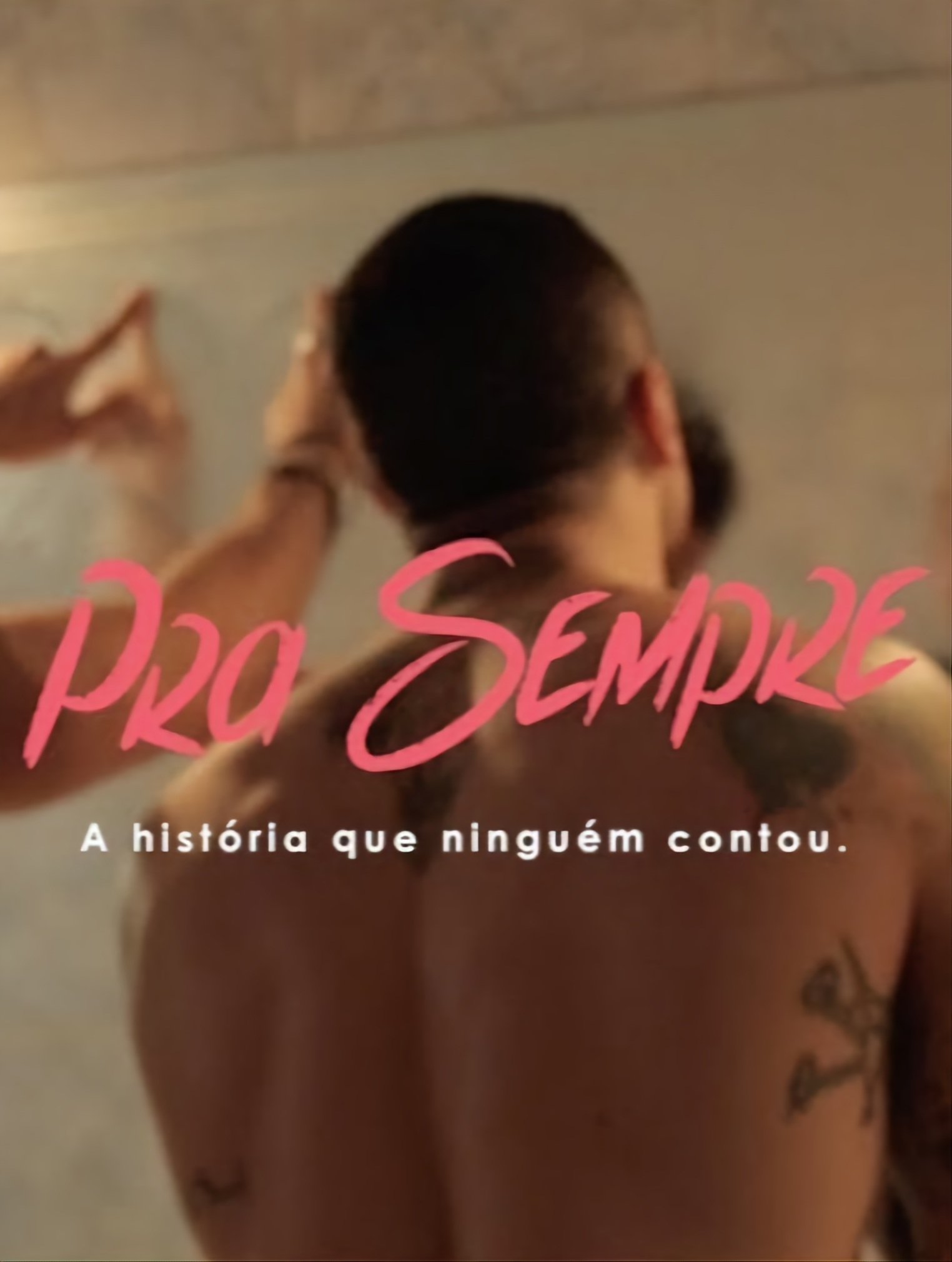 Poster de PRA SEMPRE ( A história que ninguém contou )