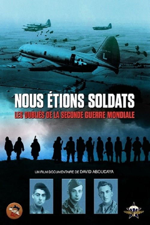 Poster de Nous étions soldats - Les oubliés de la Seconde Guerre mondiale