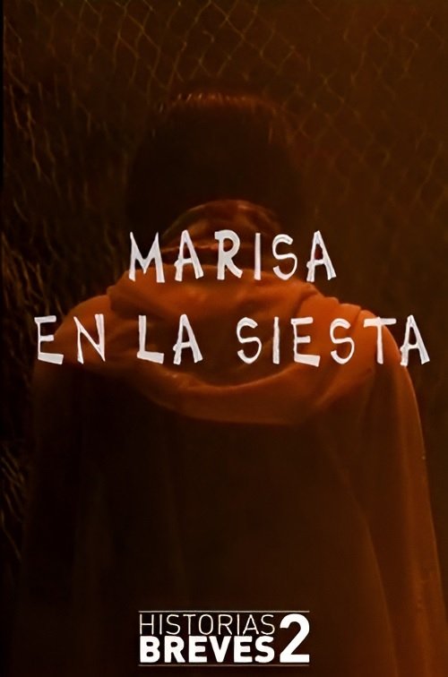 Poster de Historias Breves II: Marisa en la Siesta