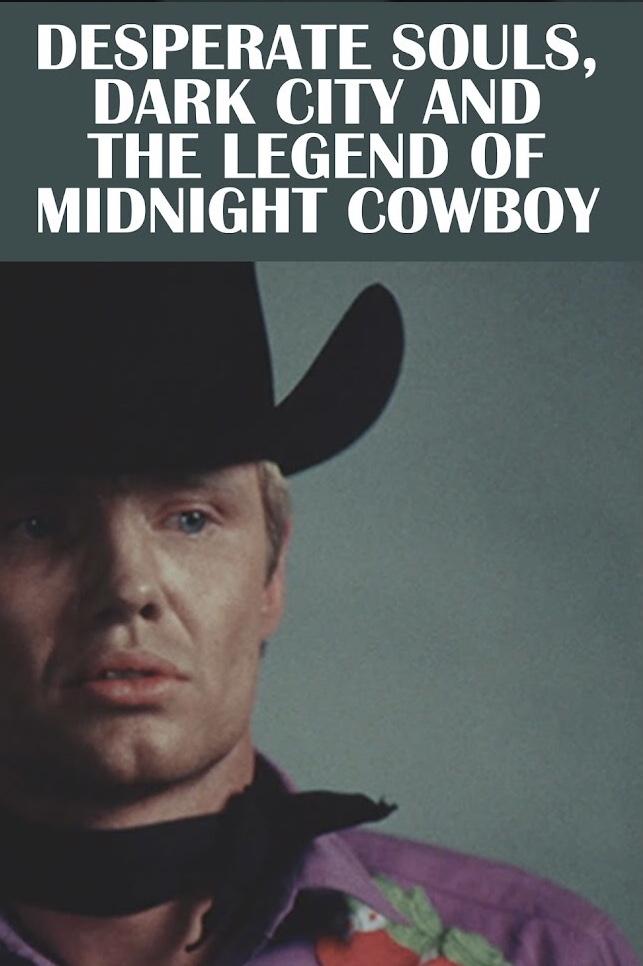 Poster de Desperate Souls, Dark City and the Legend of Midnight Cowboy