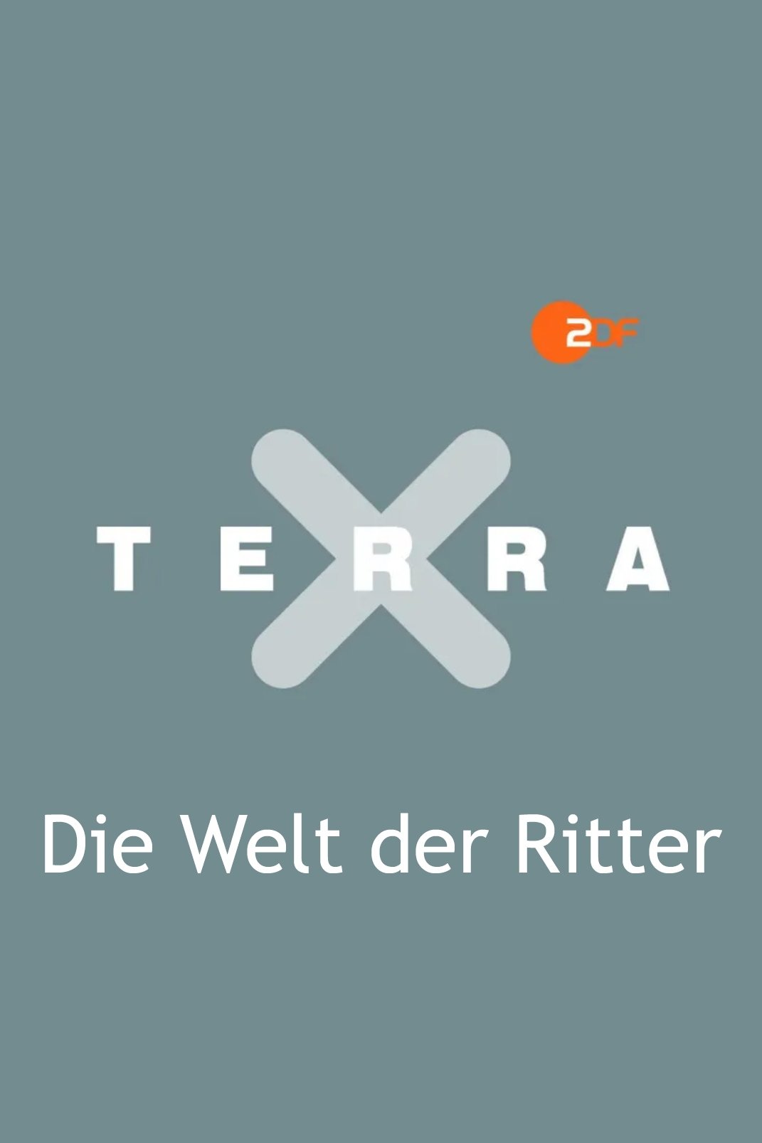 Poster de Terra X - Die Welt der Ritter