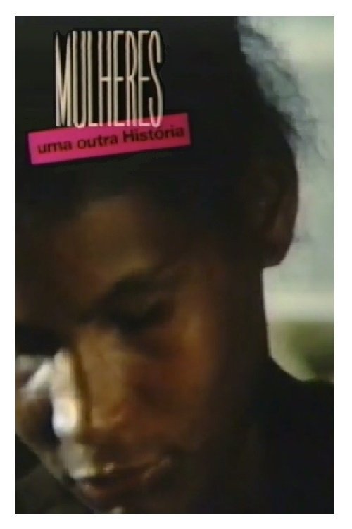 Poster de Mulheres: Uma Outra História