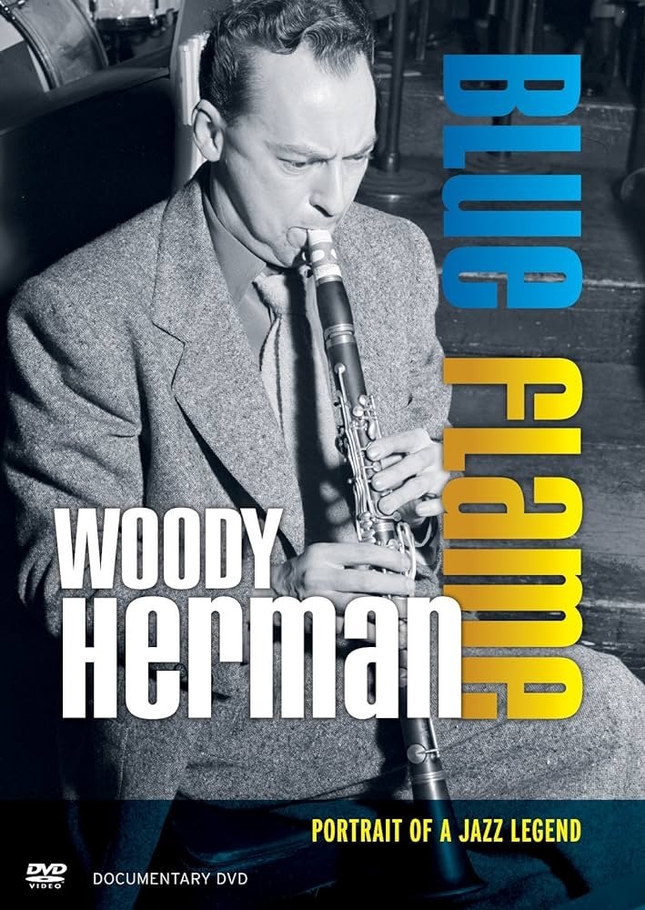 Poster de Woody Herman: Blue Flame - Portrait of a Jazz Legend