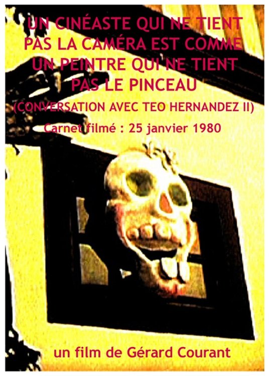 Poster de Un cinéaste qui ne tient pas la caméra est comme un peintre qui ne tient pas le pinceau (Conversation avec Teo Hernandez II)