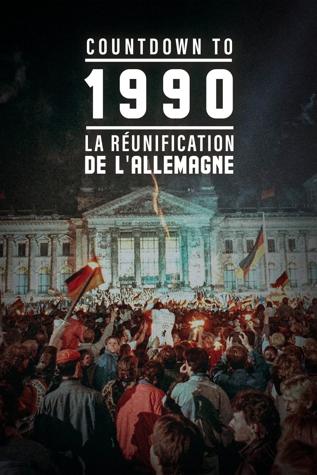 Poster de Countdown To 1990 : La Réunification de l'Allemagne
