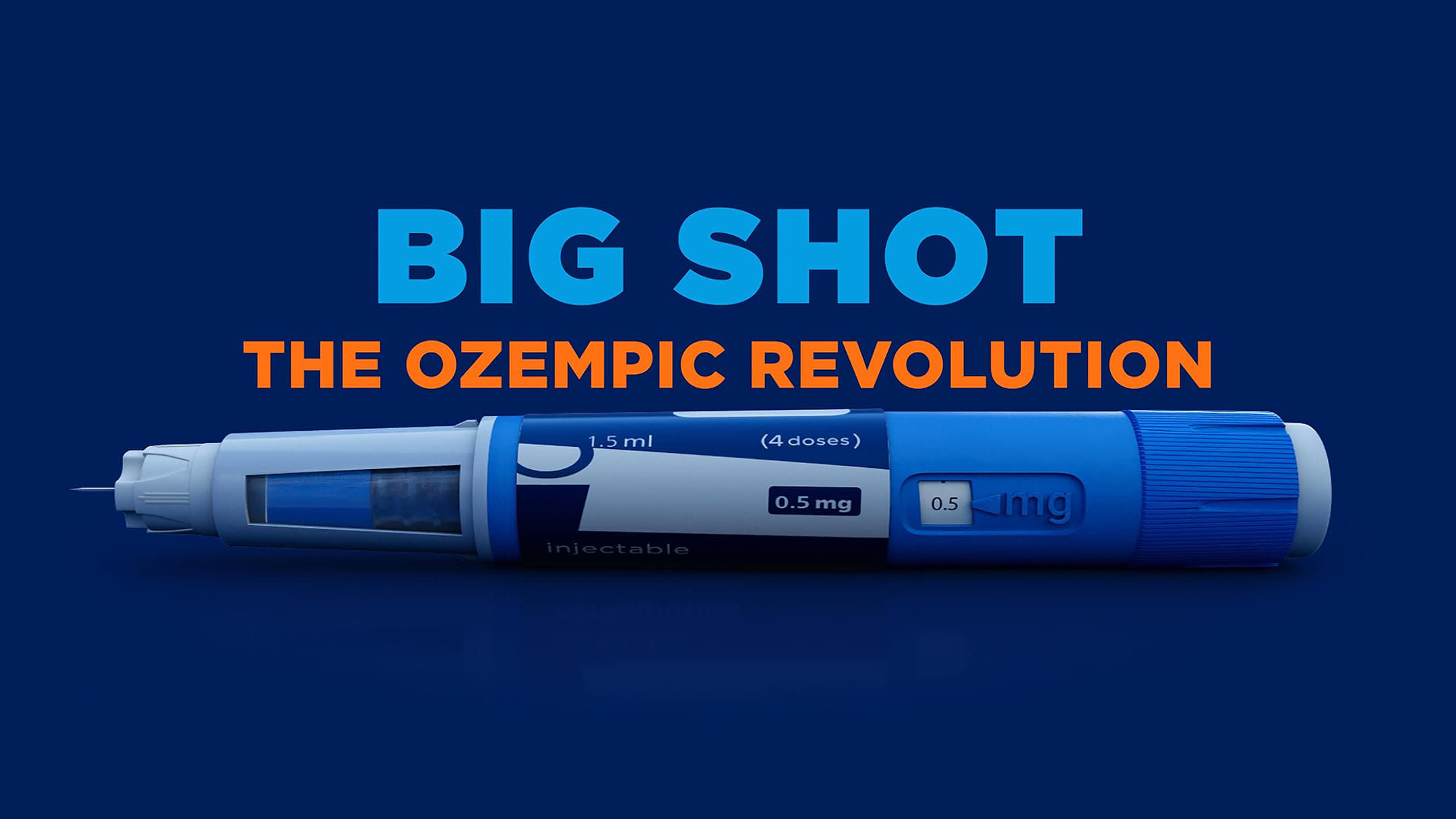 Big Shot: The Ozempic Revolution