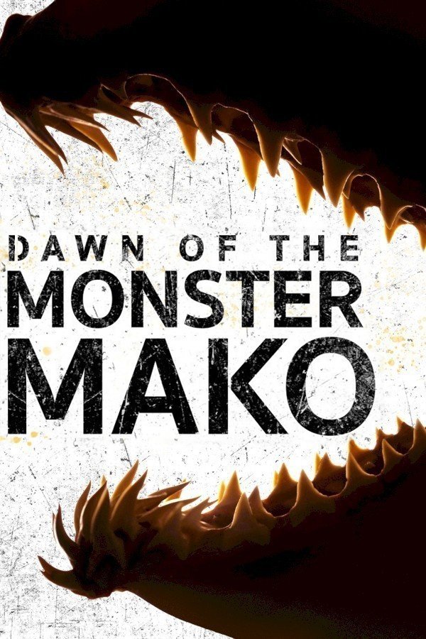 Poster de Dawn of the Monster Mako