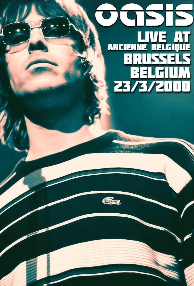 Affiche du film Oasis: Live from Bruxelles