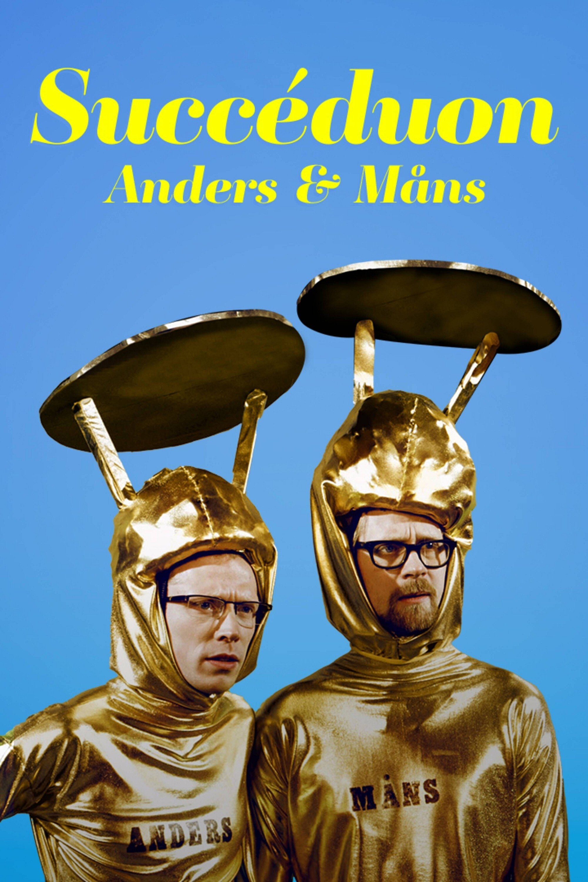 Poster de Succéduon med Anders och Måns