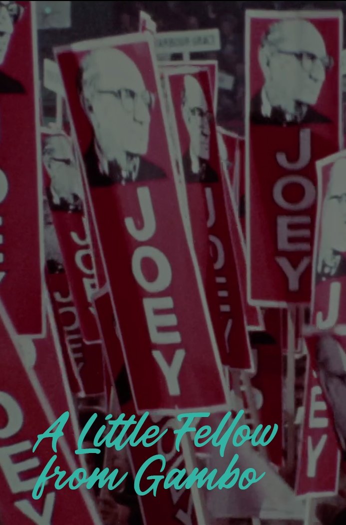 Poster de A Little Fellow from Gambo: The Joey Smallwood Story