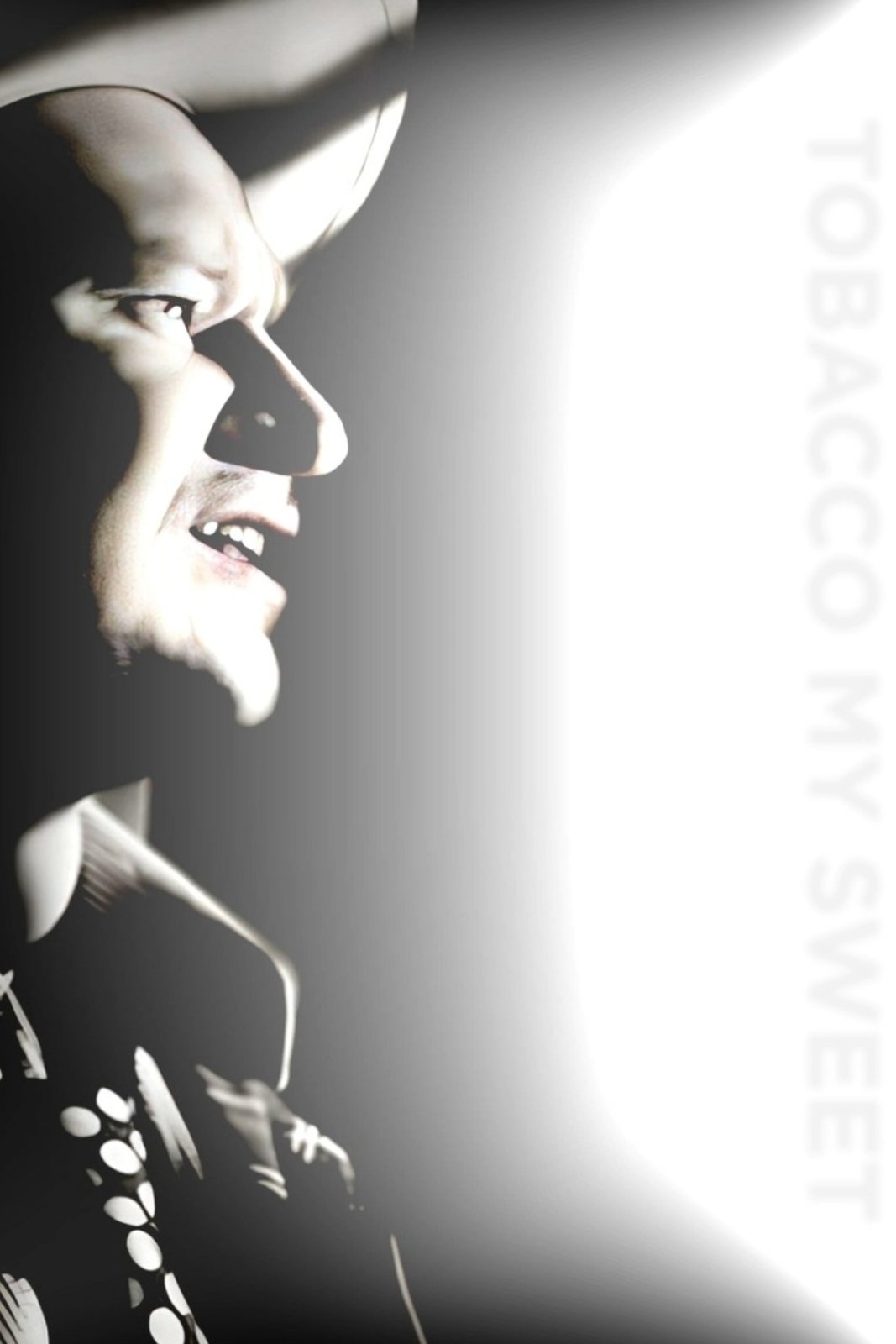 Poster de Tobacco, My Sweet