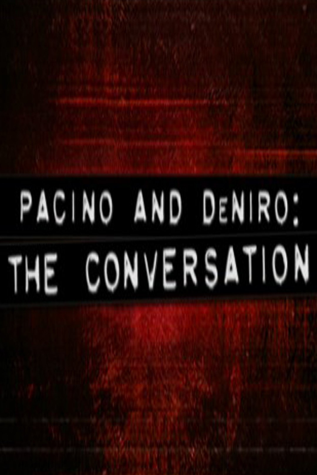 Poster de Pacino and De Niro: The Conversation