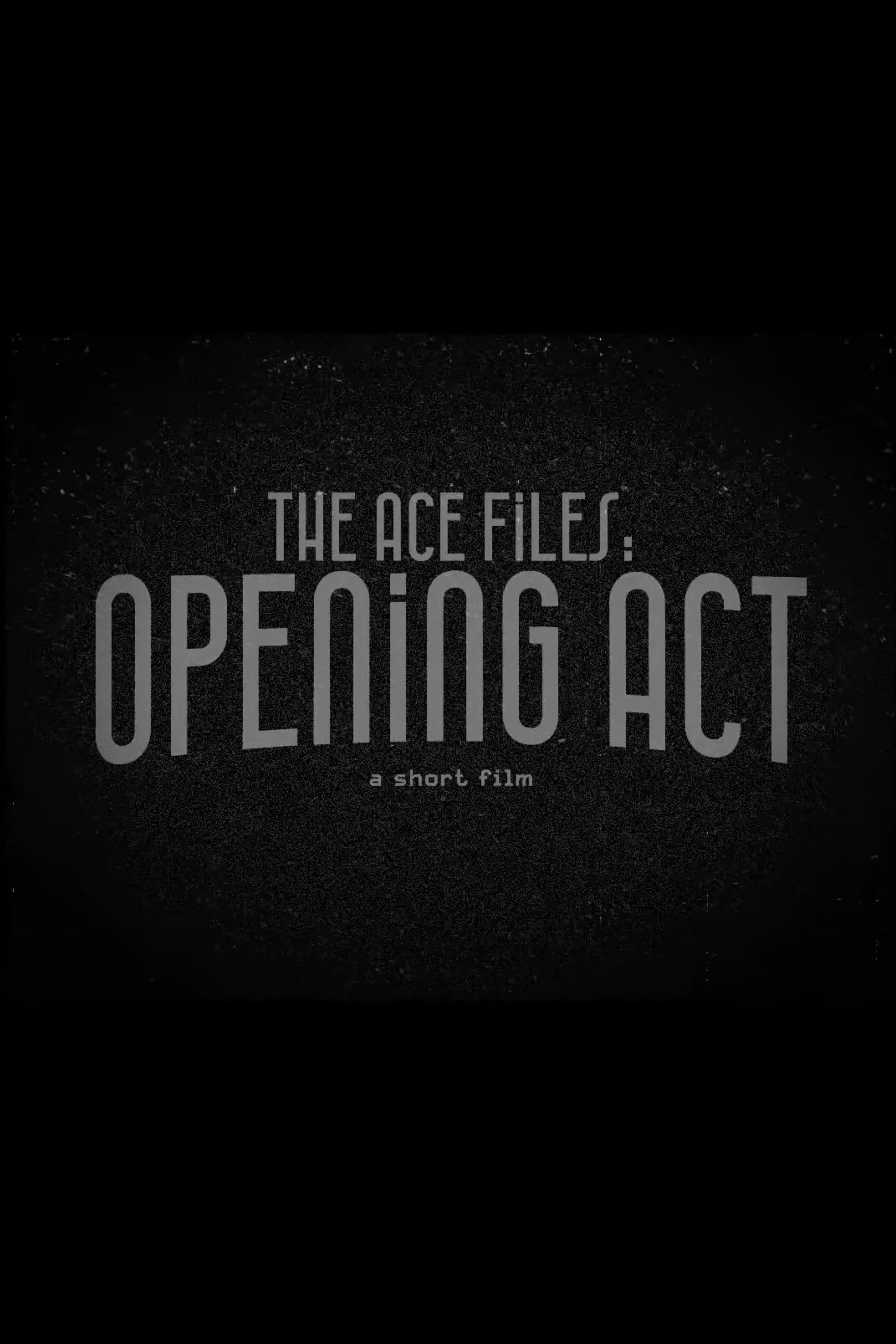 Poster de The Ace Files: Opening Act