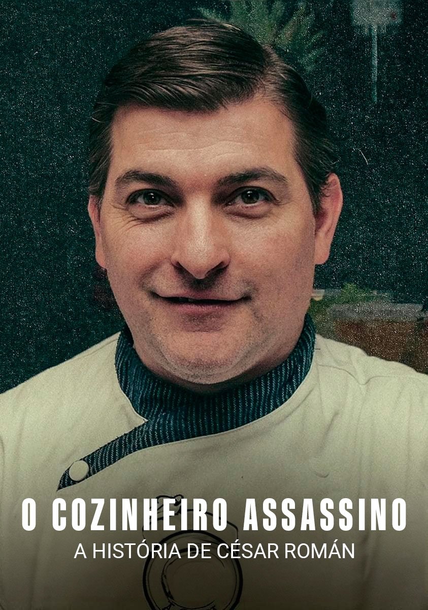 Poster de O Cozinheiro Assassino: A História de César Román