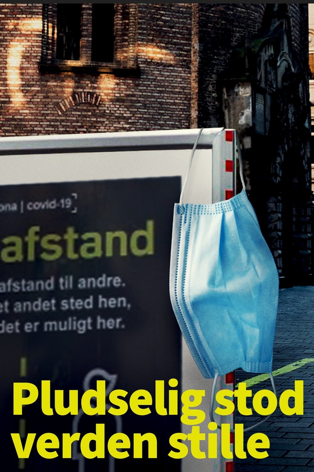 Poster de Pludselig Stod Verden Stille