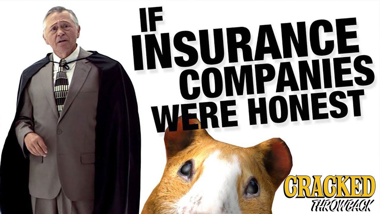 If Insurance Companies Were Honest | Cracked Throwback