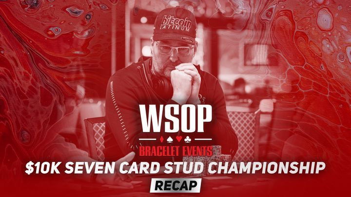 Event #19 $10K Seven Card Stud Championship Recap