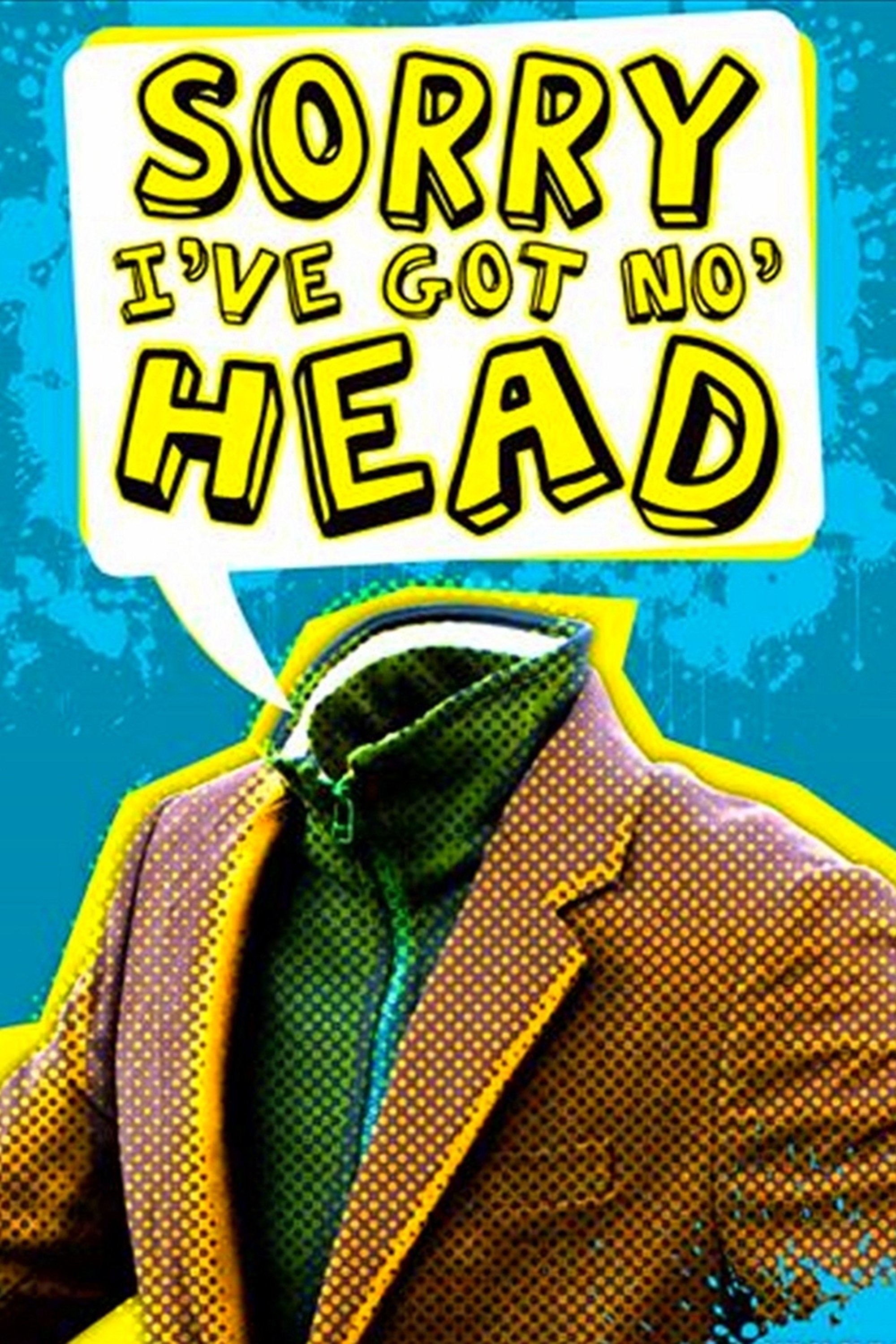 Poster de Sorry, I've Got No Head