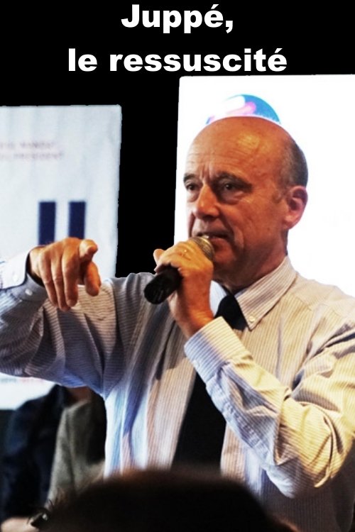 Poster de Juppé, le ressuscité