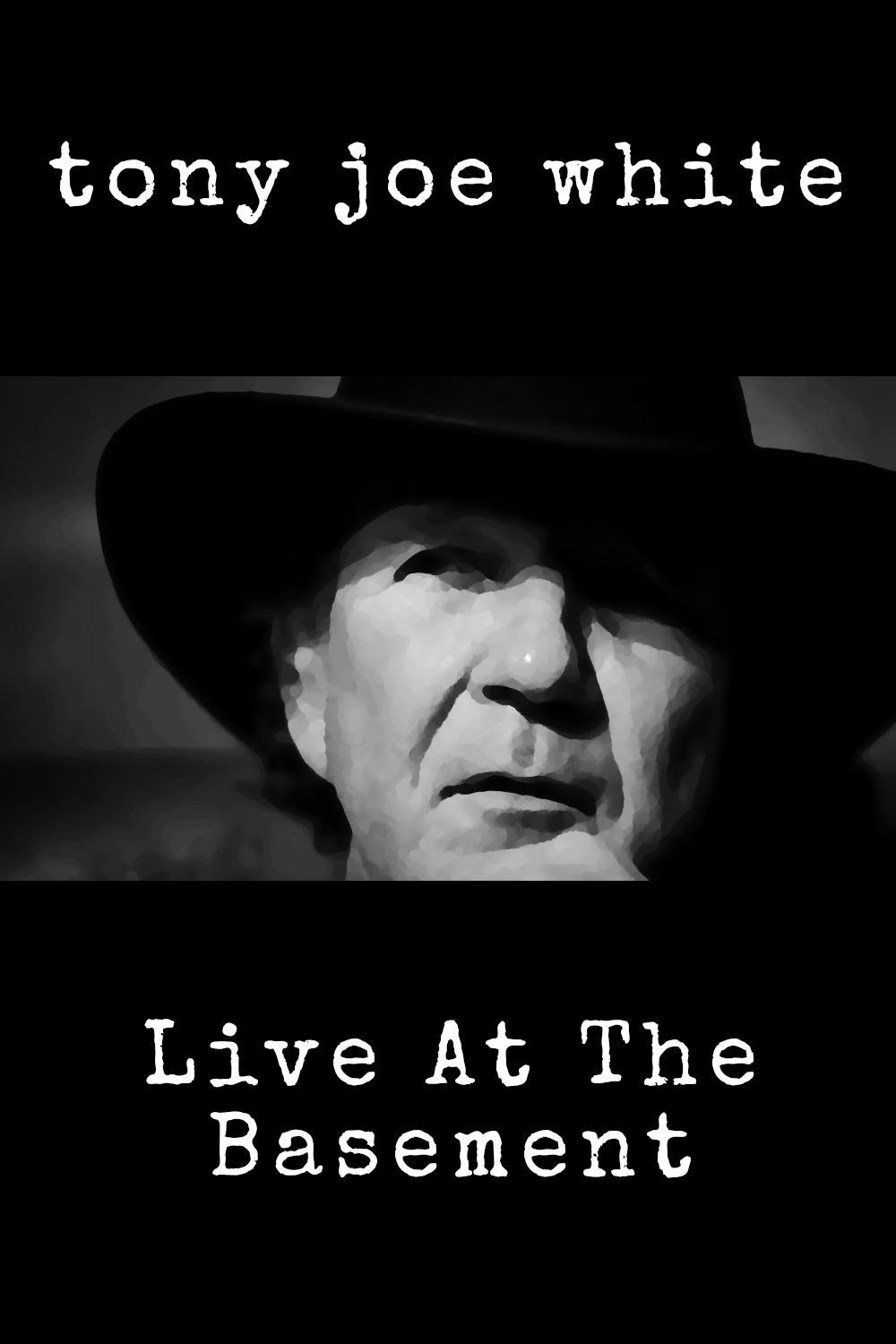 Poster de Tony Joe White: Live At The Basement