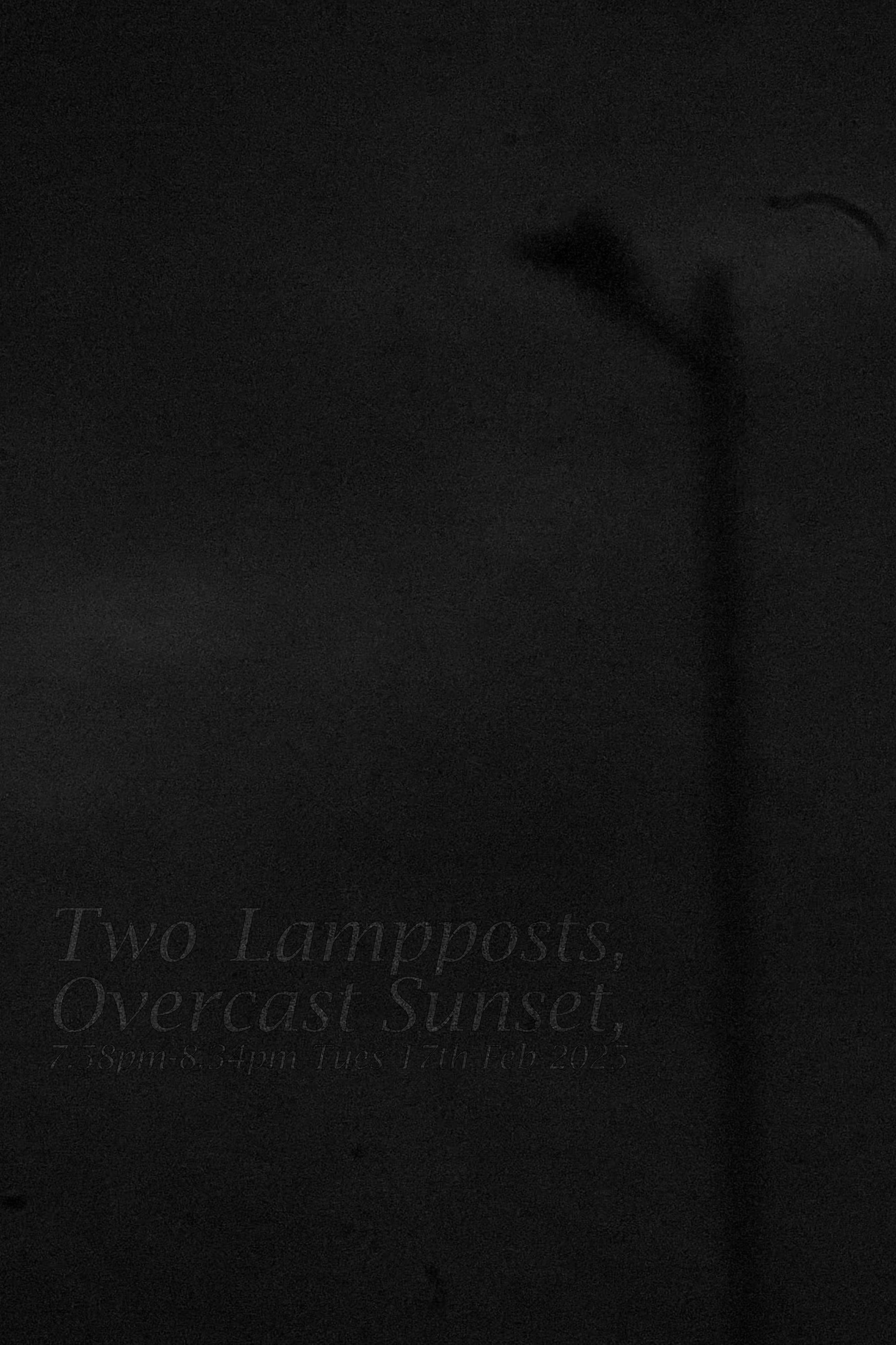 Poster de Two Lampposts, Overcast Sunset, 7.58pm-8.34pm Tues 17th Feb 2025