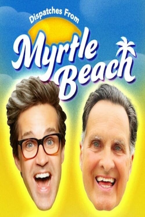 Poster de Dispatches From Myrtle Beach