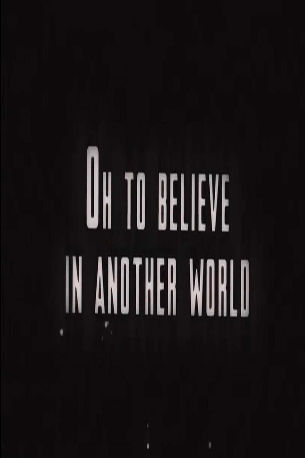 Poster de Oh To Believe in Another World