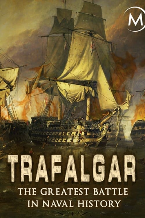 Poster de Trafalgar: The Greatest Naval Battle in History