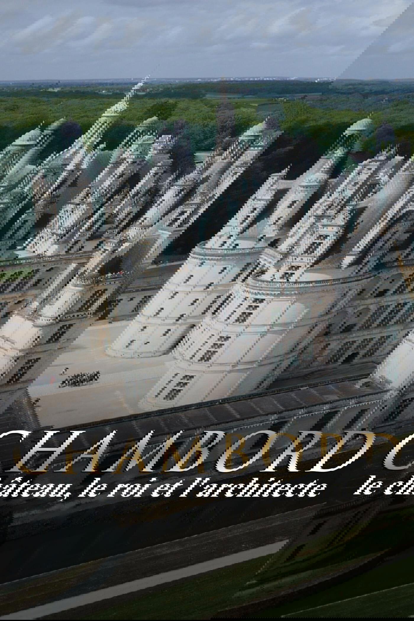 Poster de Chambord : le château, le roi et l'architecte