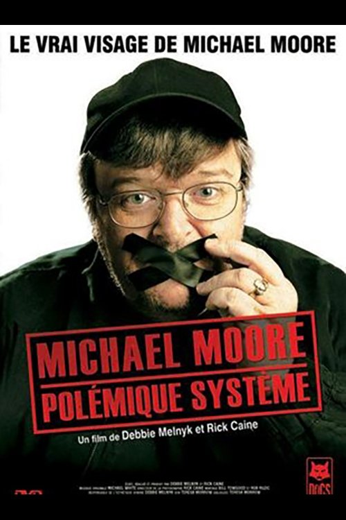 Affiche du film Michael Moore, Polémique Système